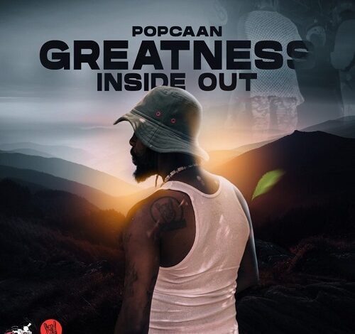 Popcaan - Greatness Inside Out